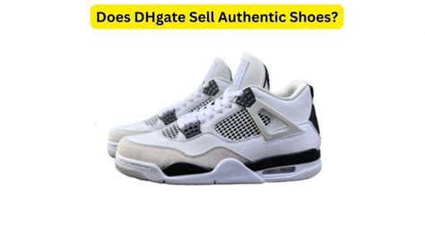 dhgate selling fake shoes|are dhgate shoes authentic.